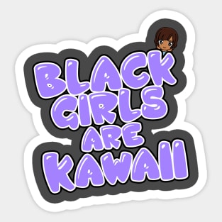 Black Girls are Kawaii Sticker